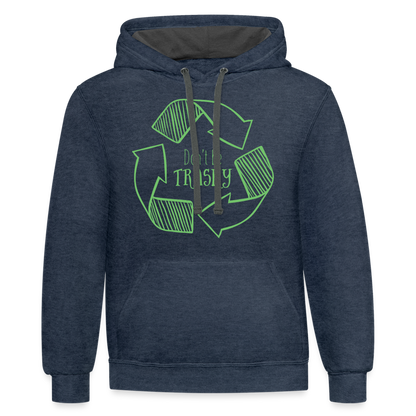 Don't Be Trashy Hoodie (Recycle) - indigo heather/asphalt