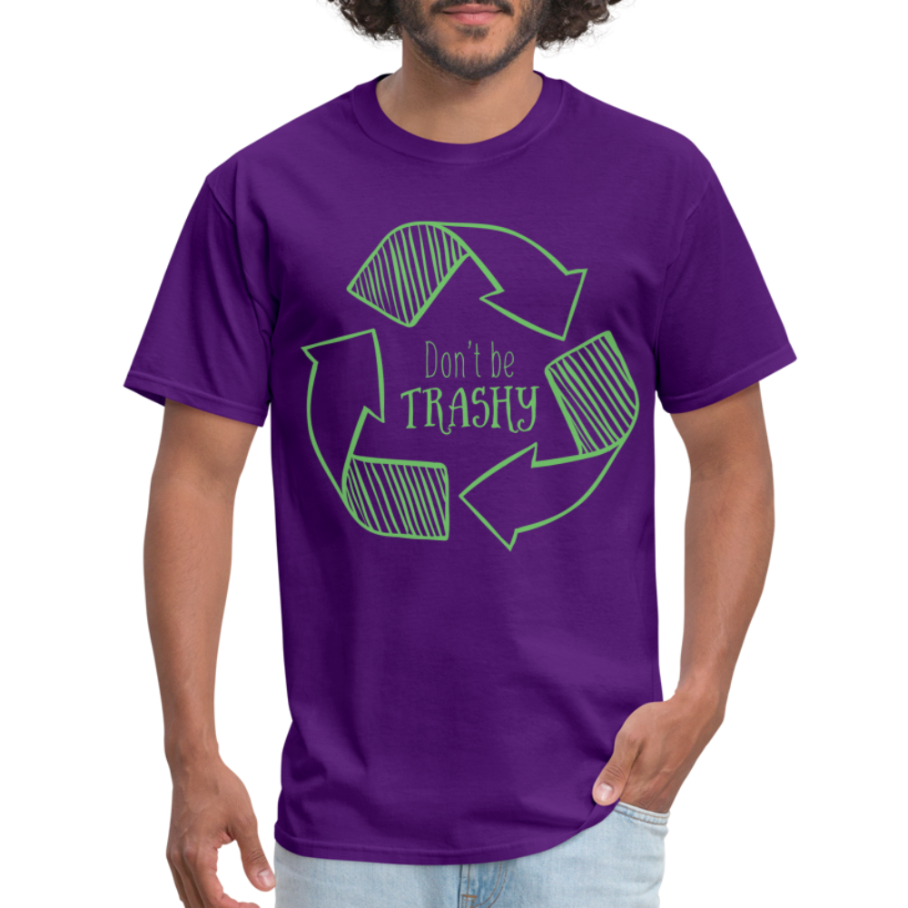 Don't Be Trashy T-Shirt (Recycle) - purple