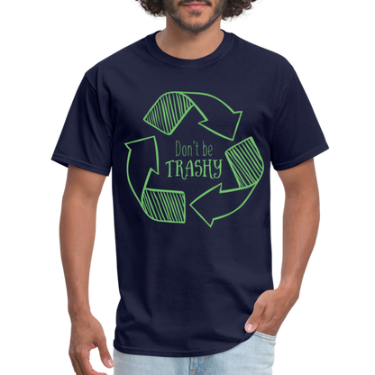 Don't Be Trashy T-Shirt (Recycle) - navy