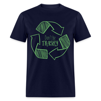 Don't Be Trashy T-Shirt (Recycle) - navy