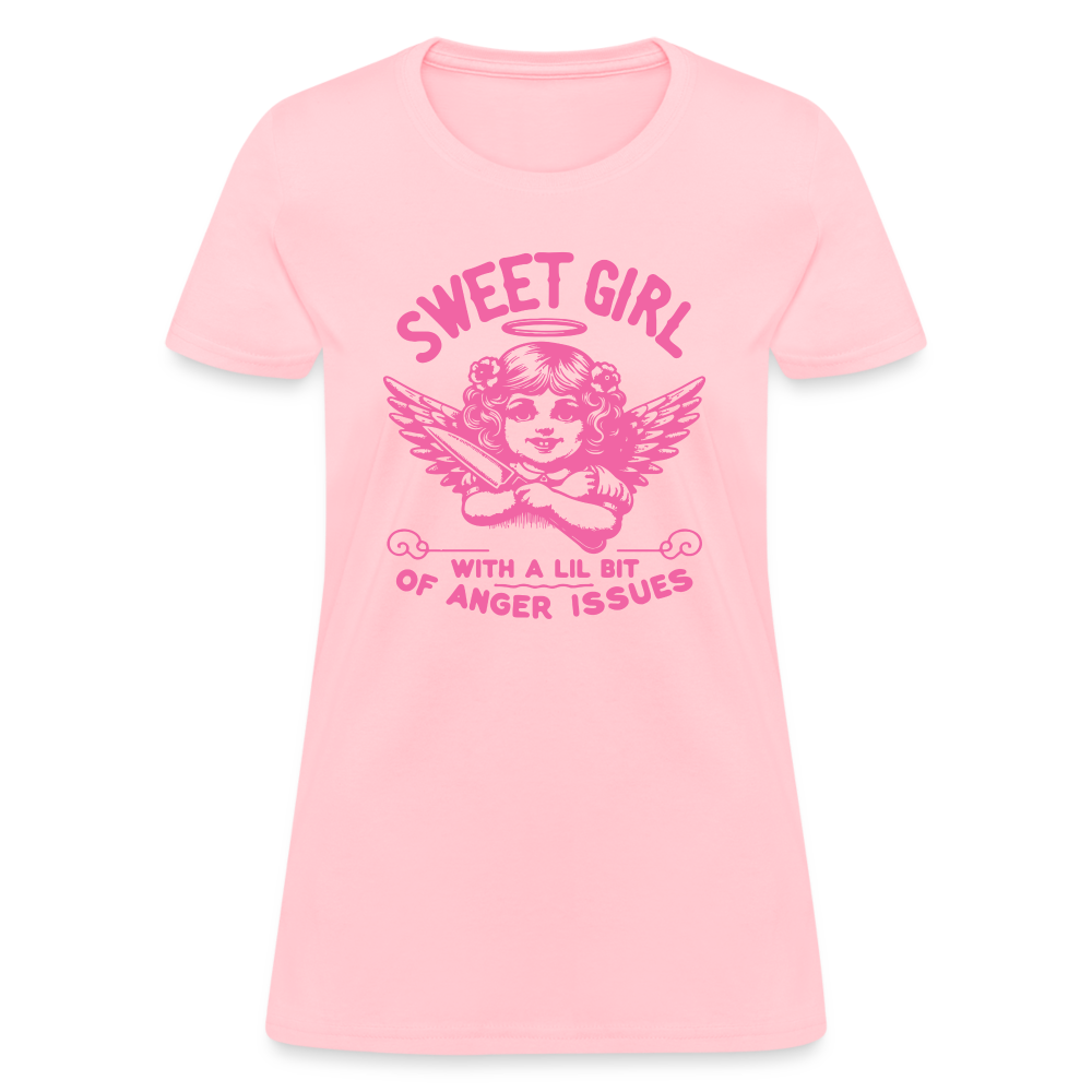Sweet Girl With A Lil Bit of Anger Issues Women's T-Shirt - pink