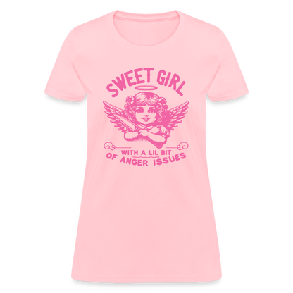 Sweet Girl With A Lil Bit of Anger Issues Women's T-Shirt - pink