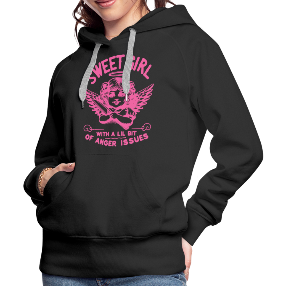 Sweet Girl With A Lil Bit of Anger Issues Women’s Premium Hoodie - black