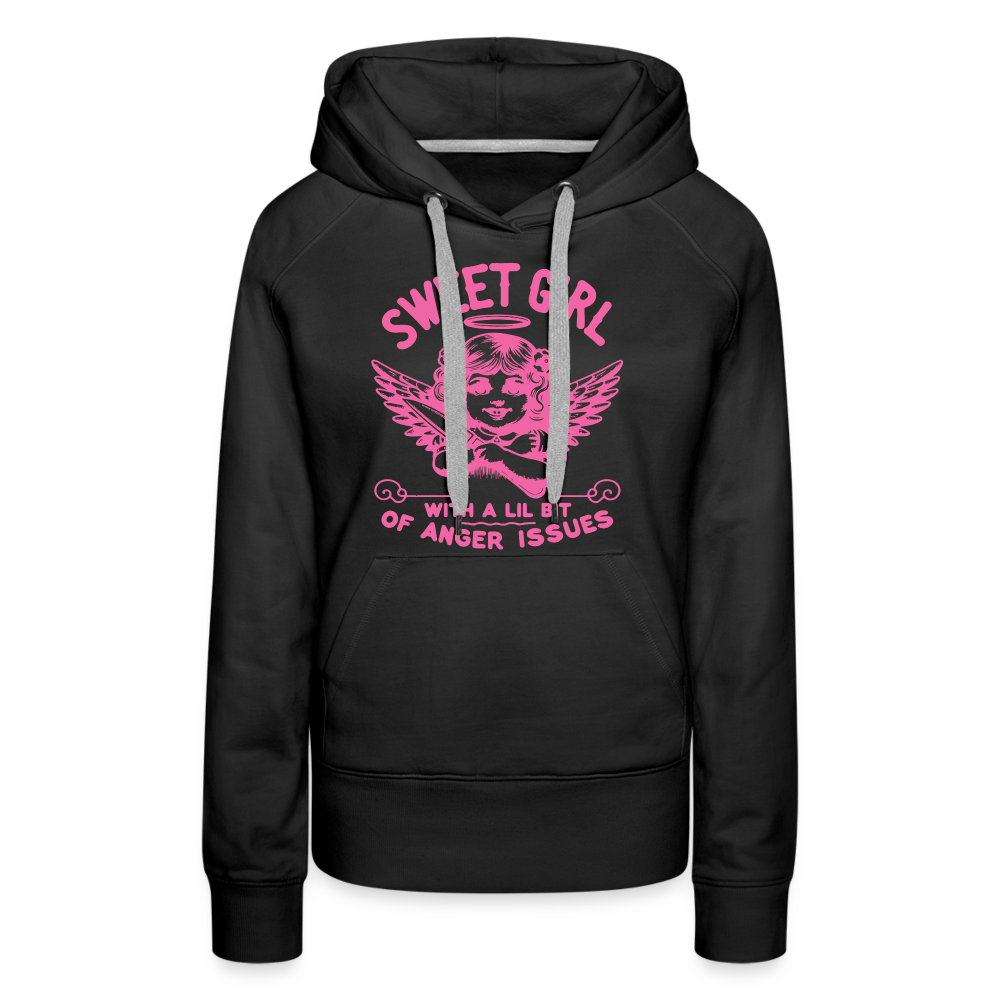 Sweet Girl With A Lil Bit of Anger Issues Women’s Premium Hoodie - black