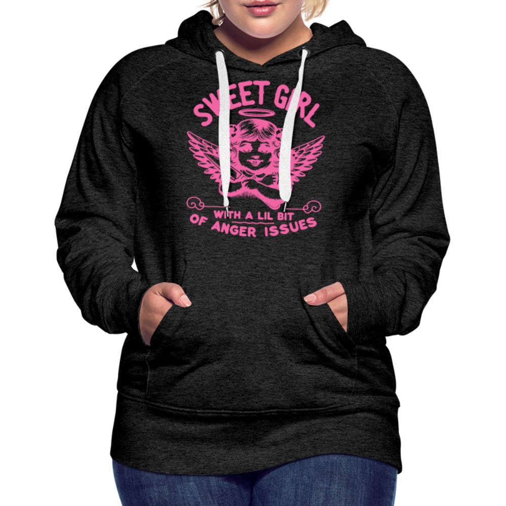 Sweet Girl With A Lil Bit of Anger Issues Women’s Premium Hoodie - charcoal grey