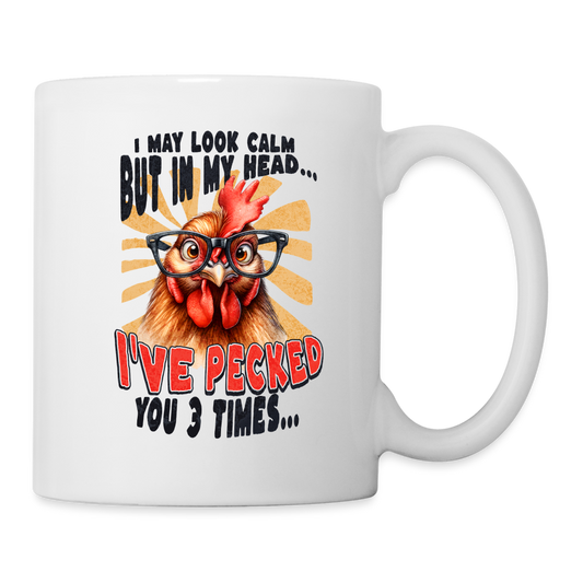 I May Look Calm But In My Head... Crazy Chicken Coffee Mug - white