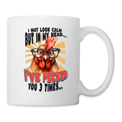 I May Look Calm But In My Head... Crazy Chicken Coffee Mug - white