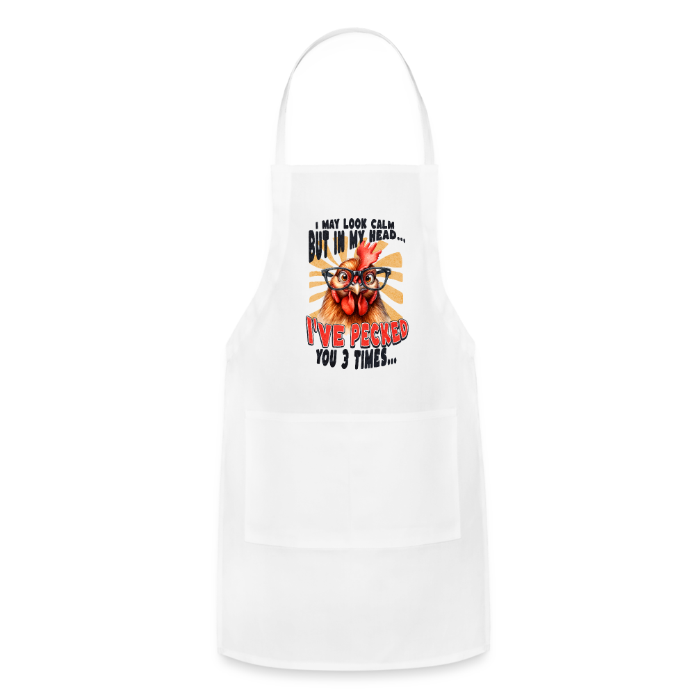 I May Look Calm But In My Head... funny Crazy Chicken Adjustable Apron - white