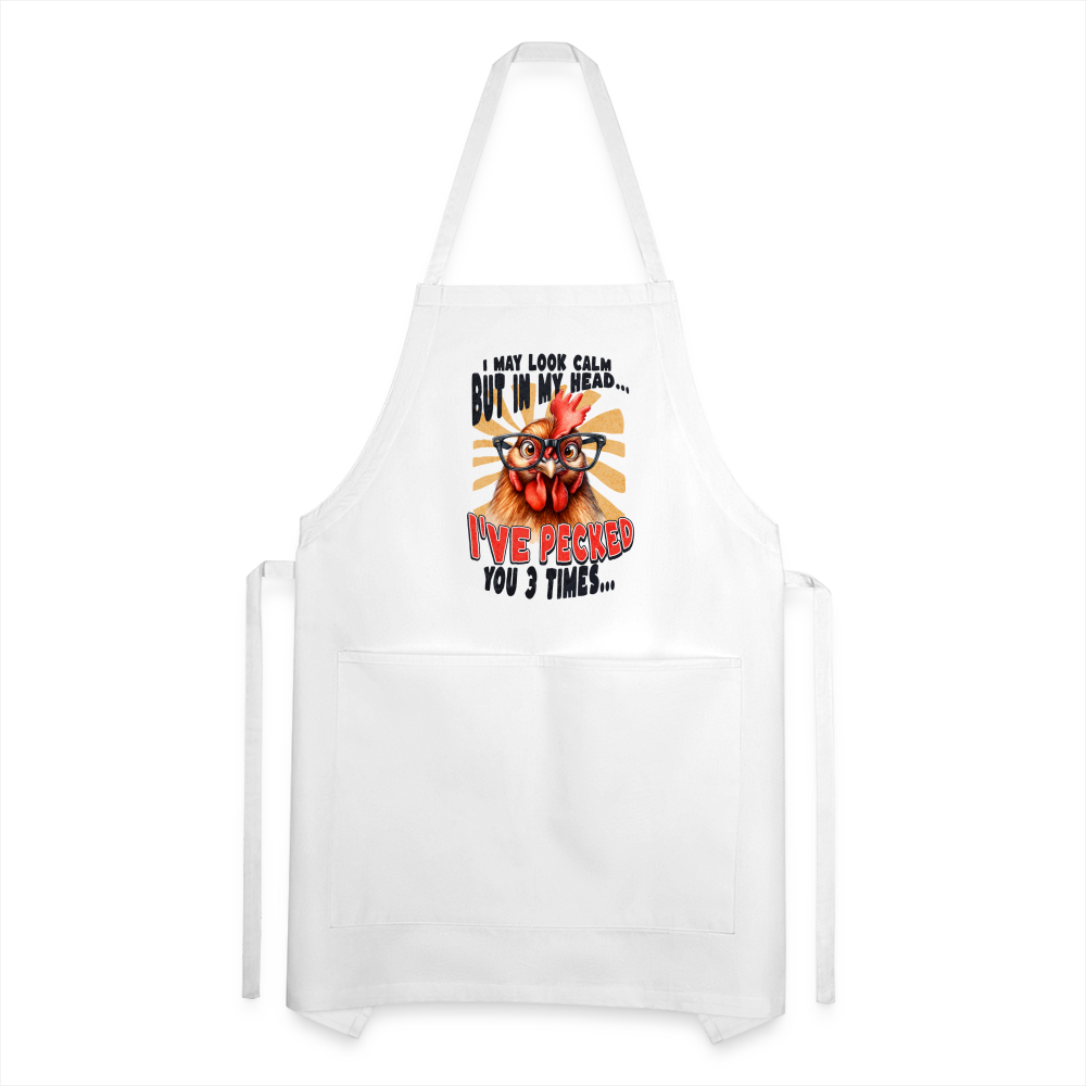I May Look Calm But In My Head... funny Crazy Chicken Adjustable Apron - white