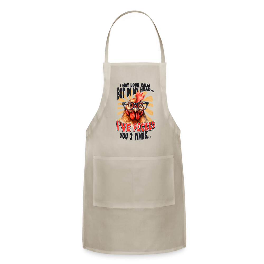 I May Look Calm But In My Head... funny Crazy Chicken Adjustable Apron - natural
