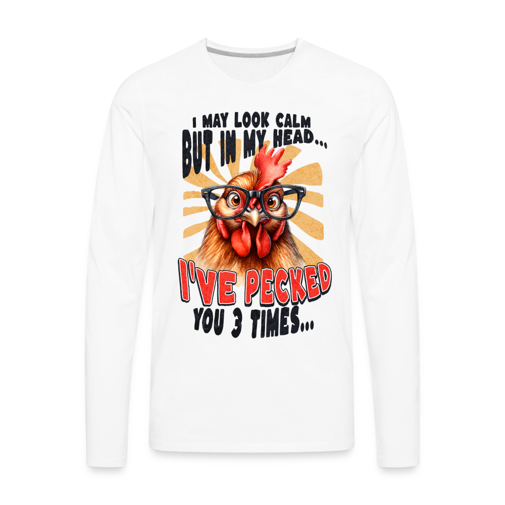 I May Look Calm But In My Head... Funny Crazy Chicken Men's Premium Long Sleeve T-Shirt - white