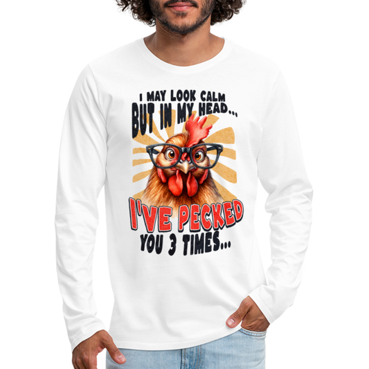 I May Look Calm But In My Head... Funny Crazy Chicken Men's Premium Long Sleeve T-Shirt - white