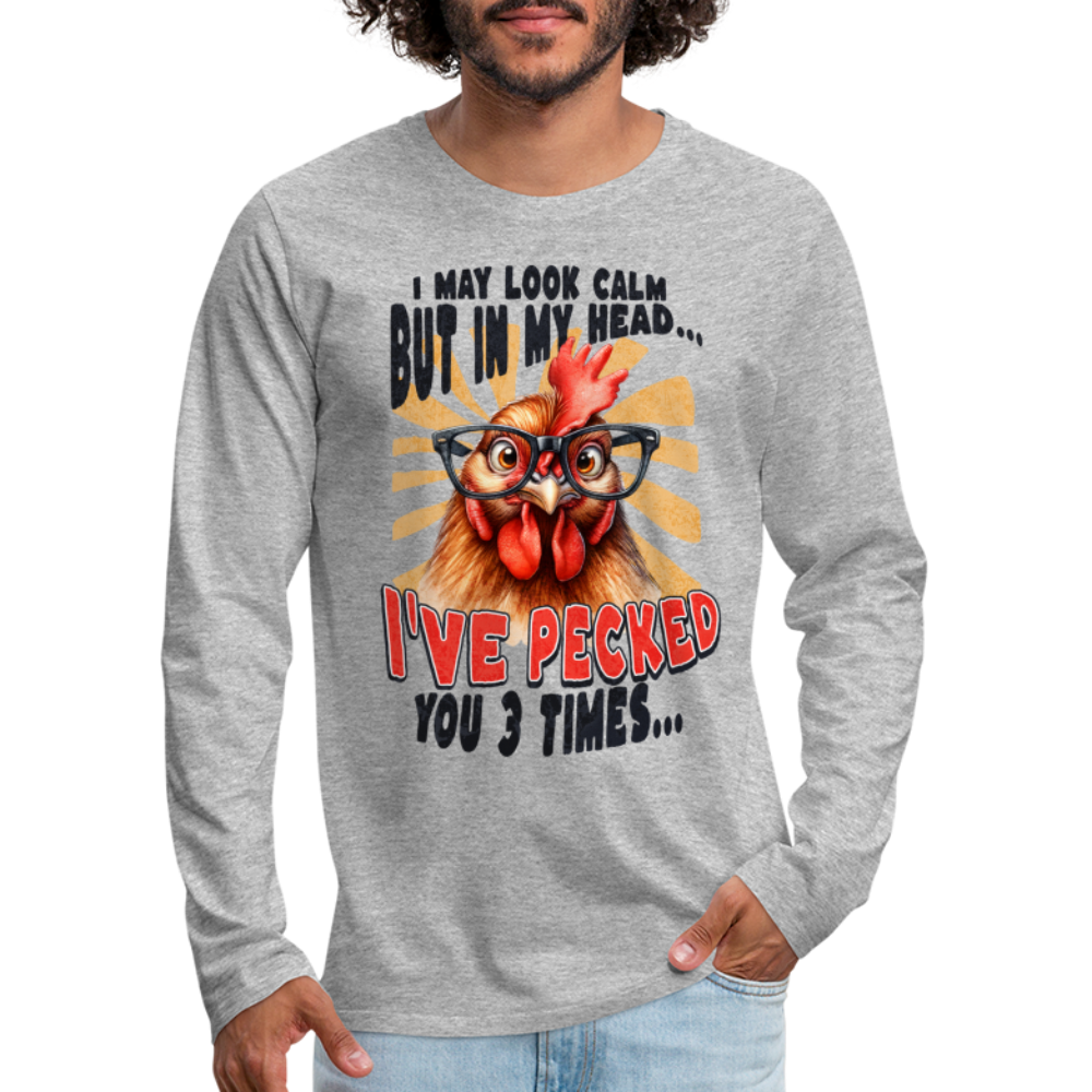 I May Look Calm But In My Head... Funny Crazy Chicken Men's Premium Long Sleeve T-Shirt - heather gray