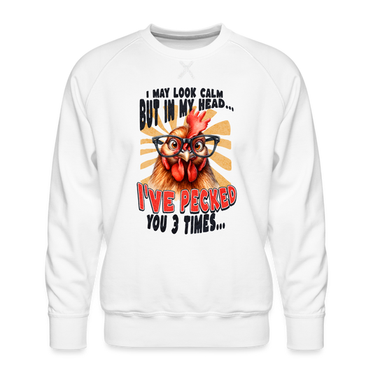I May Look Calm But In My Head... Funny Crazy Chicken Sweatshirt - white