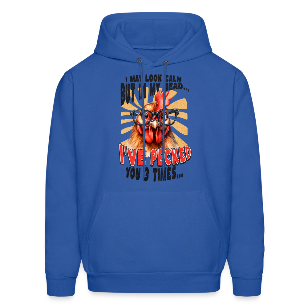 I May Look Calm But In My Head... Funny Crazy Chicken Hoodie - royal blue