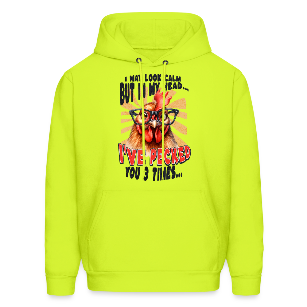 I May Look Calm But In My Head... Funny Crazy Chicken Hoodie - safety green