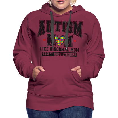 Autism Mom Like a Normal Mom Except Much Stronger Premium Hoodie - burgundy