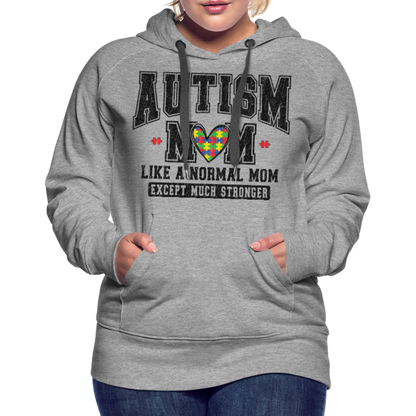 Autism Mom Like a Normal Mom Except Much Stronger Premium Hoodie - heather grey