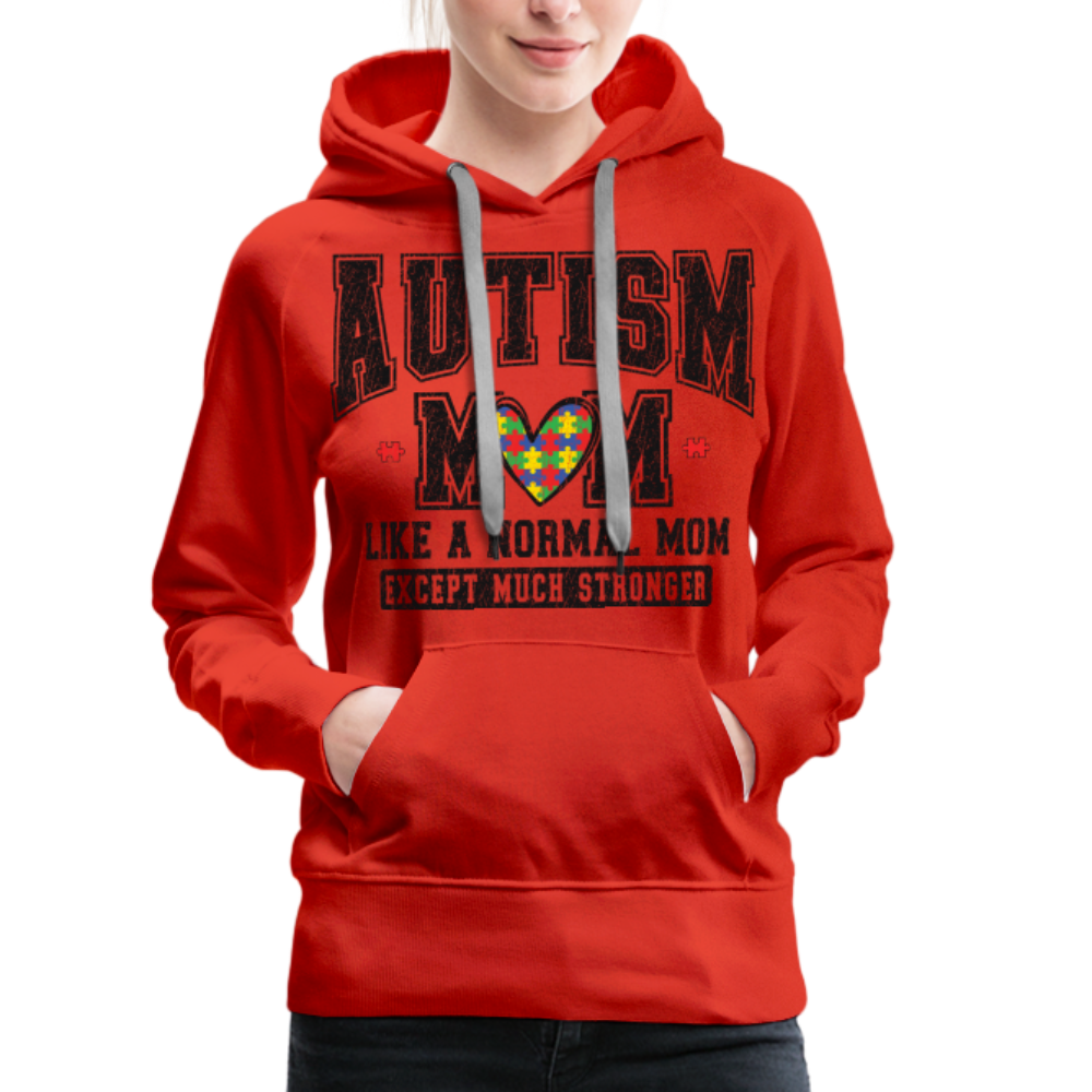 Autism Mom Like a Normal Mom Except Much Stronger Premium Hoodie - red