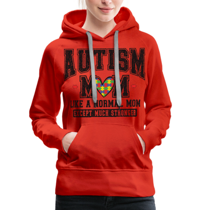 Autism Mom Like a Normal Mom Except Much Stronger Premium Hoodie - red