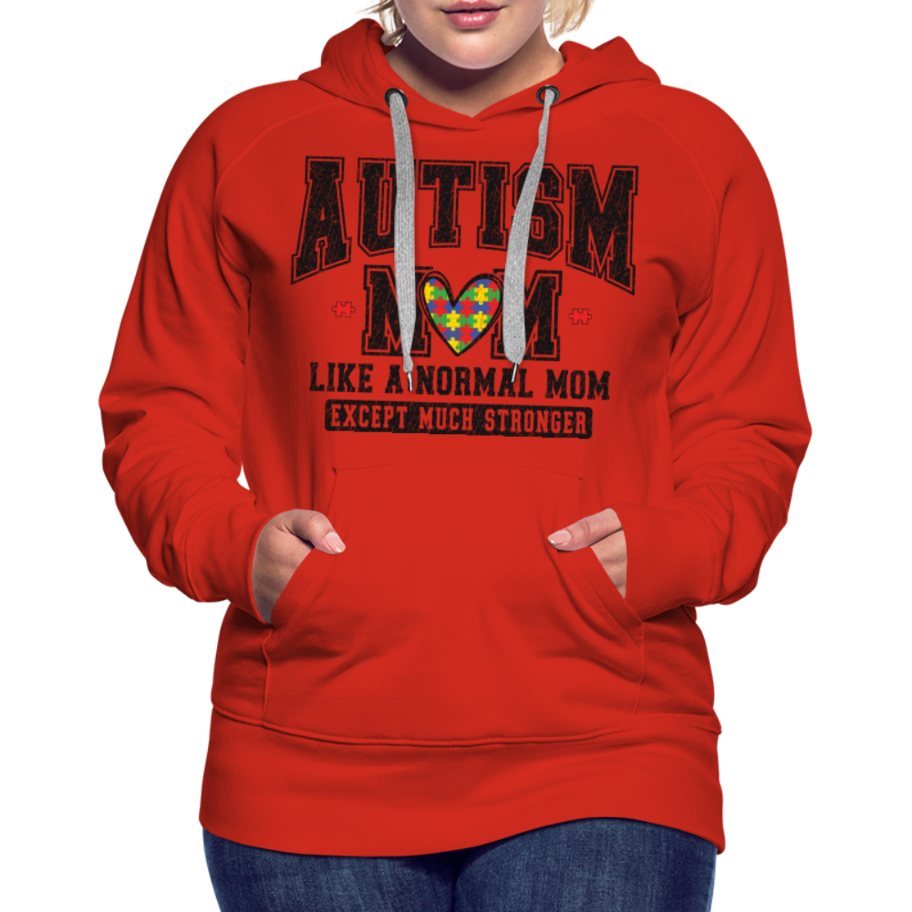 Autism Mom Like a Normal Mom Except Much Stronger Premium Hoodie - red