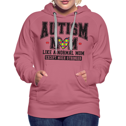 Autism Mom Like a Normal Mom Except Much Stronger Premium Hoodie - mauve