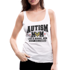 Autism Mom Like a Normal Mom Except Much Stronger Women’s Premium Tank Top