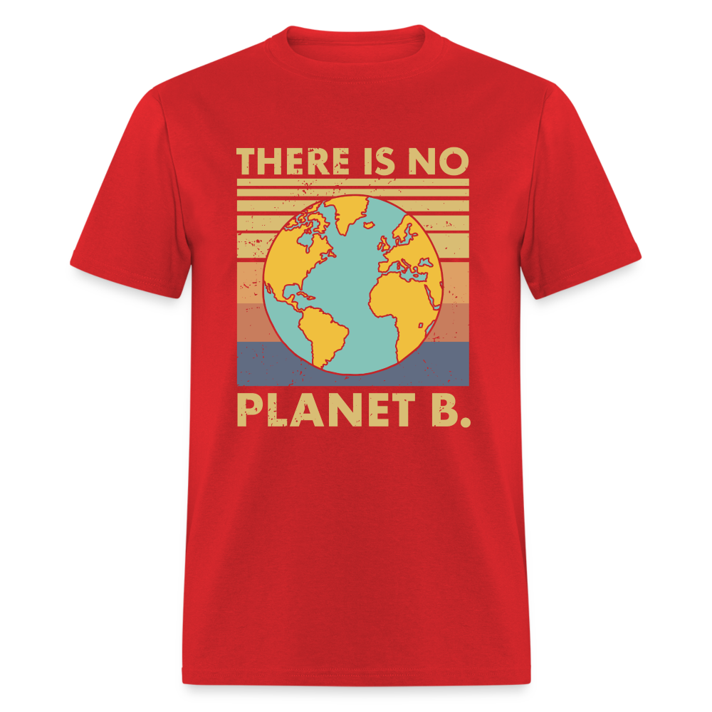 There Is No Planet B T-Shirt - red