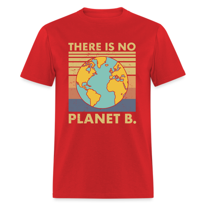 There Is No Planet B T-Shirt - red