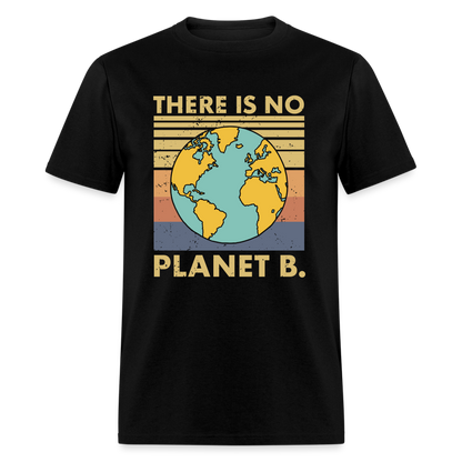 There Is No Planet B T-Shirt - black