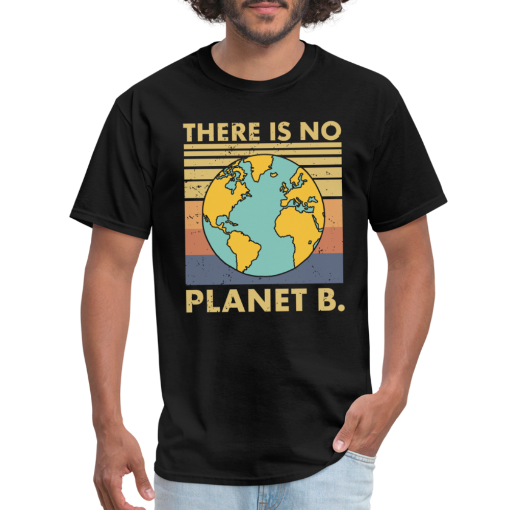 There Is No Planet B T-Shirt - black