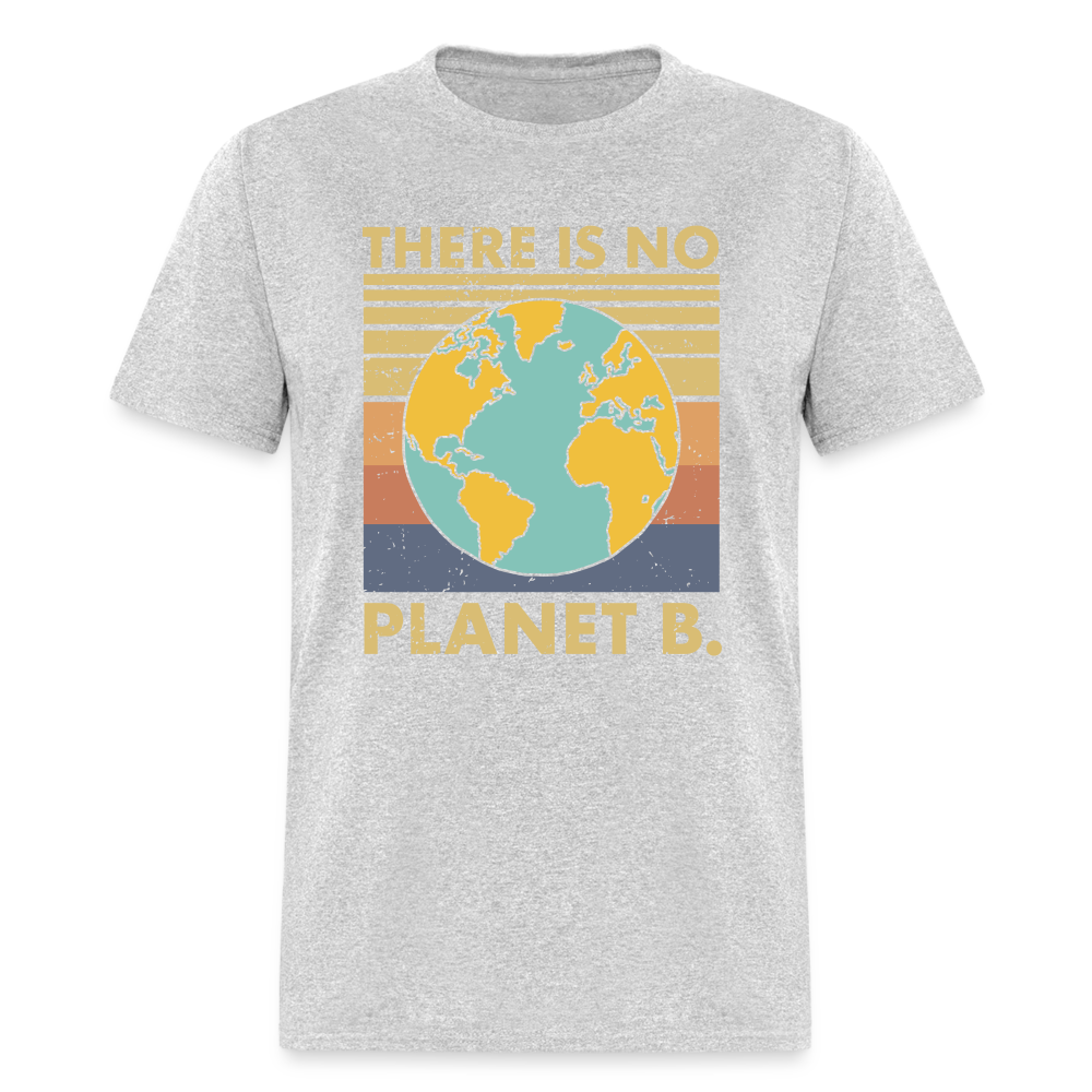 There Is No Planet B T-Shirt - heather gray