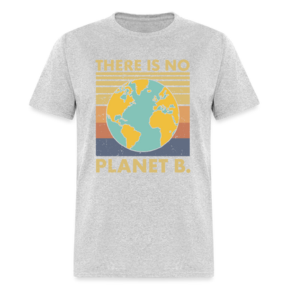 There Is No Planet B T-Shirt - heather gray