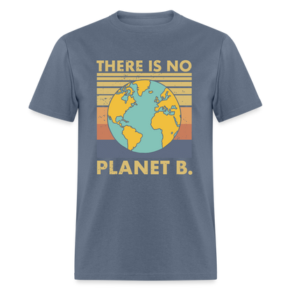 There Is No Planet B T-Shirt - denim