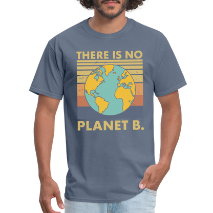 There Is No Planet B T-Shirt - denim