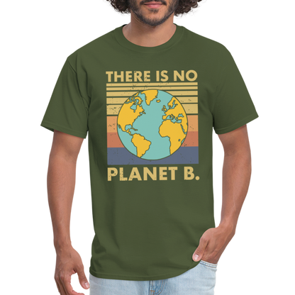 There Is No Planet B T-Shirt - military green