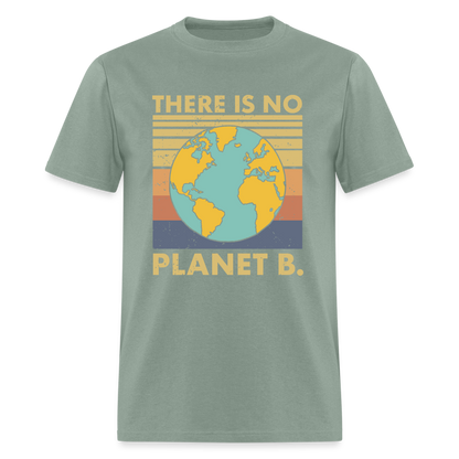 There Is No Planet B T-Shirt - sage