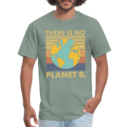 There Is No Planet B T-Shirt - sage