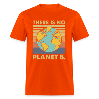 There Is No Planet B T-Shirt - orange