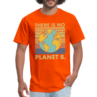 There Is No Planet B T-Shirt - orange