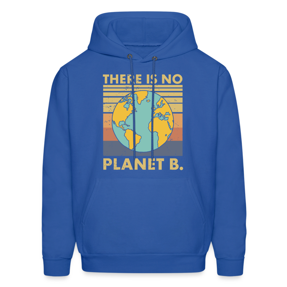 There Is No Planet B Hoodie - royal blue