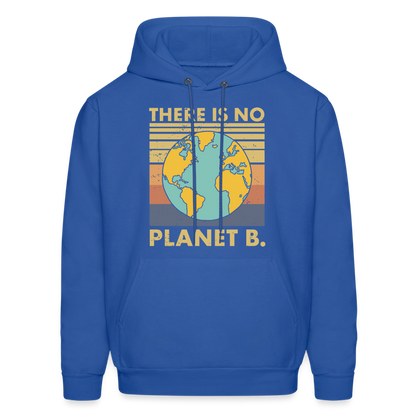There Is No Planet B Hoodie - royal blue