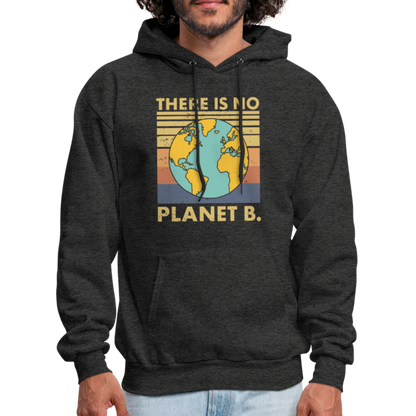 There Is No Planet B Hoodie - charcoal grey