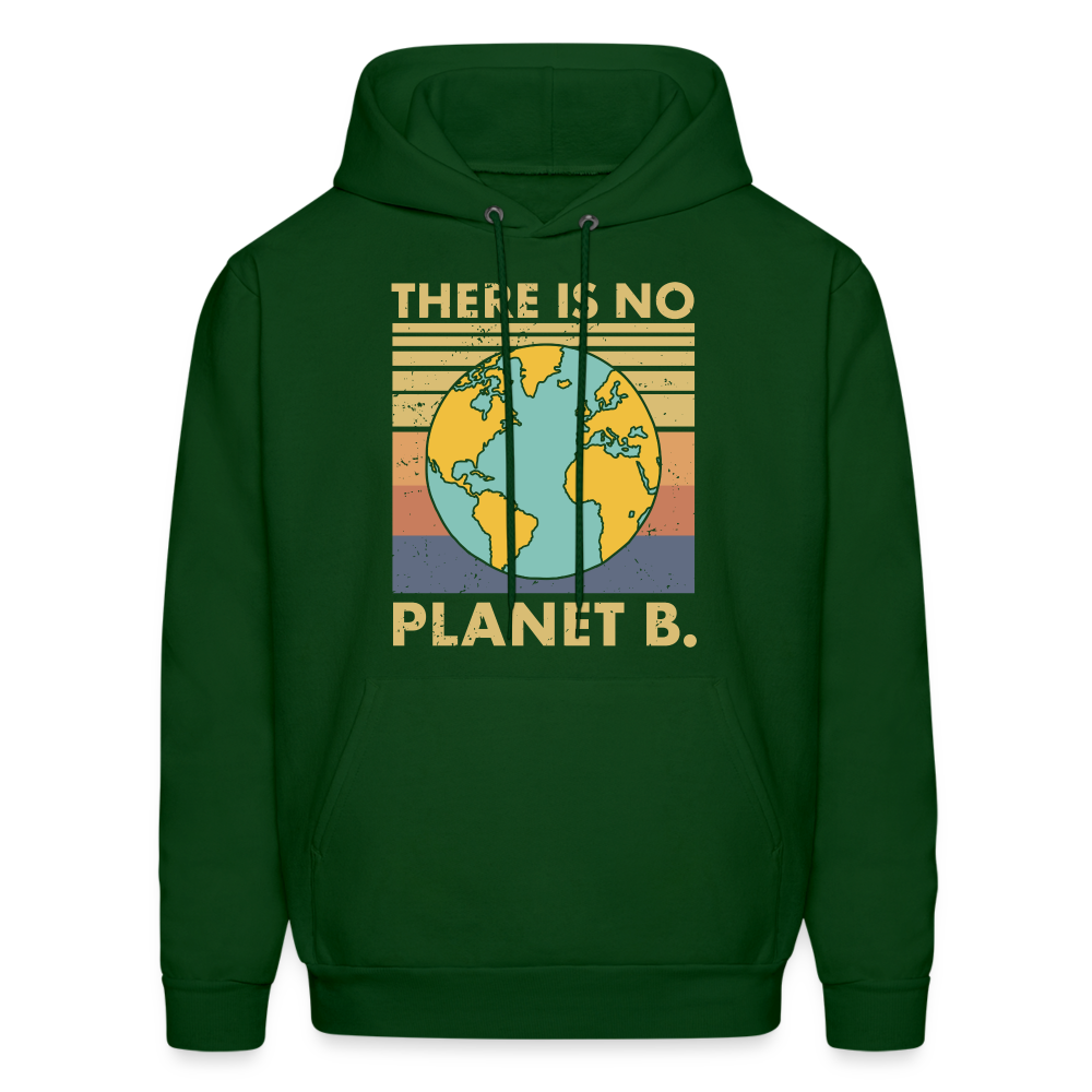 There Is No Planet B Hoodie - forest green