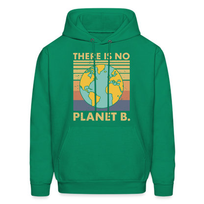 There Is No Planet B Hoodie - kelly green
