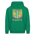 There Is No Planet B Hoodie