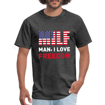 MILF Man I Love Freedom T-Shirt - heather black