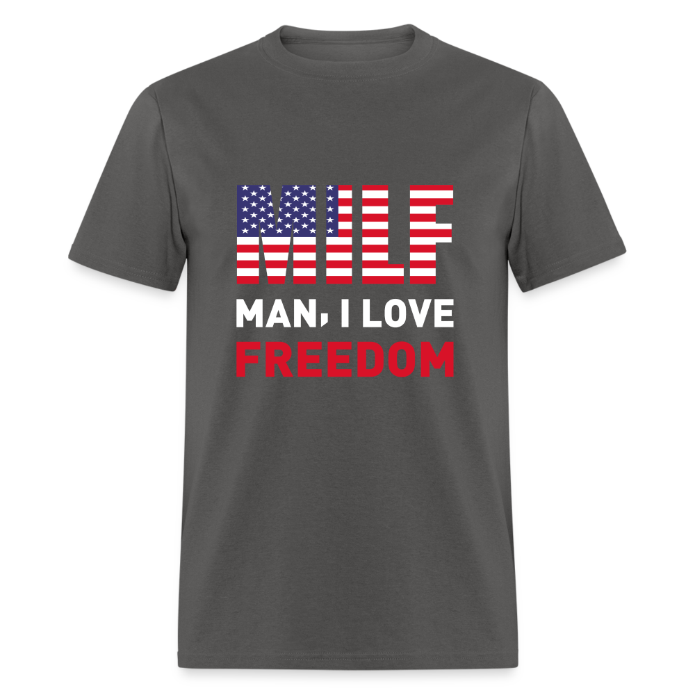 MILF Man I Love Freedom T-Shirt - charcoal