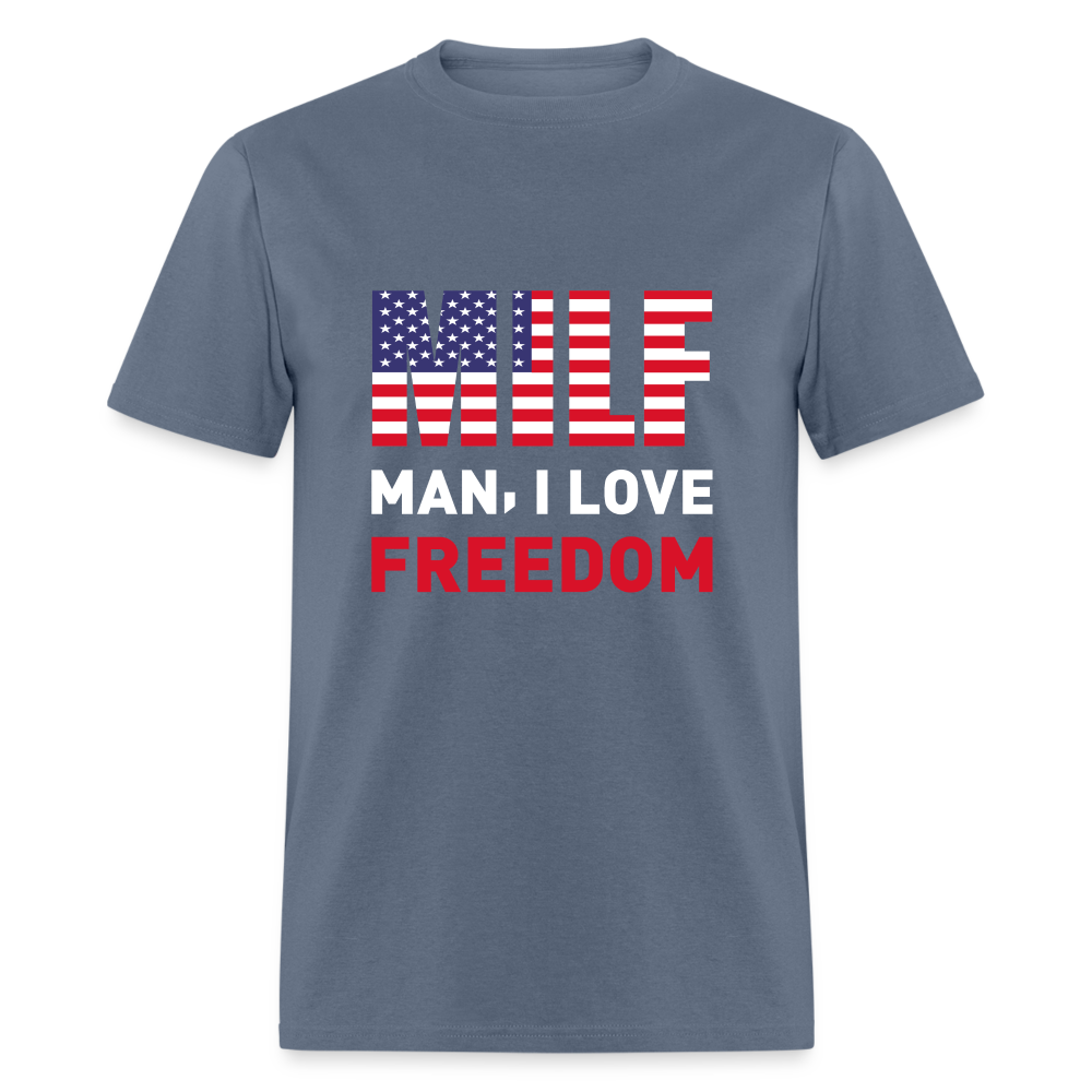 MILF Man I Love Freedom T-Shirt - denim