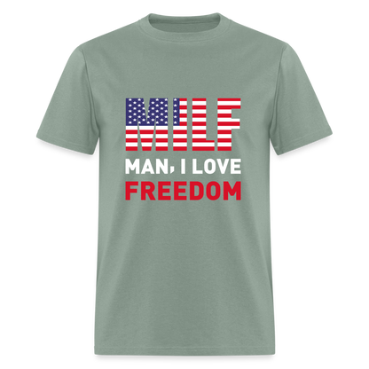 MILF Man I Love Freedom T-Shirt - sage